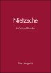 Nietzsche: A Critical Reader