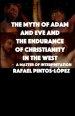 The Myth of Adam & Eve and the endurance of Christianity in the West