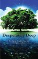 Desperately Deep: Developing Deep Devotion and Dialogue with Jesus