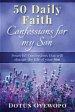 50 Daily Faith Confessions for My Son