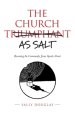 The Church as Salt: Becoming the Community Jesus Speaks About