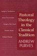 Pastoral Theology in the Classical Tradition