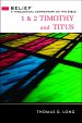 1 & 2 Timothy and Titus: A Theological Commentary on the Bible