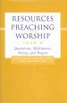 Resources for Preaching and Worship Year a