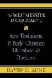 The Westminster Dictionary of New Testament & Early Christian Literature & Rhetoric