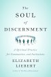 The Soul of Discernment