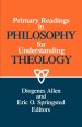 Primary readings in philosophy for understanding theology