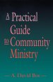 Practical Guide To Community Ministry