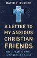 A Letter to My Anxious Christian Friends