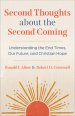 Second Thoughts about the Second Coming: Understanding the End Times, Our Future, and Christian Hope