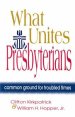 What Unites Presbyterians