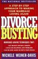 Divorce Busting: A Step-By-Step Approach to Making Your Marriage Loving Again