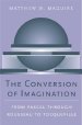 The Conversion of Imagination