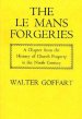 Le Mans Forgeries - A Chapter from the History of Church Property in the 9th Century