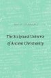 The Scriptural Universe of Ancient Christianity