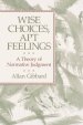 Wise Choices, Apt Feelings: A Theory of Normative Judgment