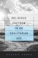 Religious Freedom in an Egalitarian Age