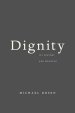 Dignity: Its History and Meaning