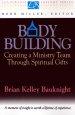 Body Building: Creating a Ministry Team Through Spiritual Gifts