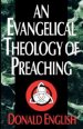 An Evangelical Theology of Preaching