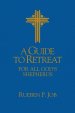 A Guide to Retreat for All God's Shepherds