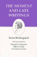 Kierkegaard's Writings "The Moment" and Late Writings