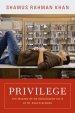 Privilege: The Making of an Adolescent Elite at St. Paul's School