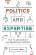 Politics and Expertise – How to Use Science in a Democratic Society