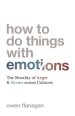 How to Do Things with Emotions: The Morality of Anger and Shame Across Cultures