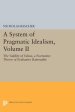 A System of Pragmatic Idealism