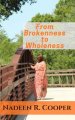 From Brokenness to Wholeness