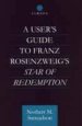 A User's Guide to  Franz Rosenzweig's "Star of Redemption"