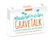 GraveTalk Cards