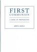 First Communion: A Book of Preparation