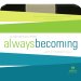 Always Becoming Audio Devotional - New Century Version, NCV