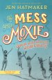 Of Mess and Moxie