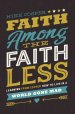 Faith Among the Faithless