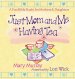 Just Mom and Me Having Tea: a Devotional Bible Study for Mothers and Daughters