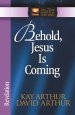 Behold, Jesus Is Coming: Revelation