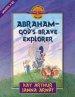 Abraham: God's Brave Explorer : Genesis 11-25