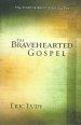 The Bravehearted Gospel