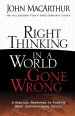 Right Thinking In A World Gone Wrong