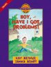 Boy, Have I Got Problems! [eBook]