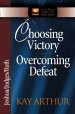 Choosing Victory, Overcoming Defeat [eBook]