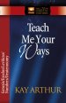 Teach Me Your Ways [eBook]