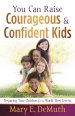 You Can Raise Courageous and Confident Kids [eBook]