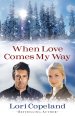 When Love Comes My Way [eBook]