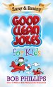 Zany and Brainy Good Clean Jokes for Kids [eBook]