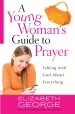 Young Woman's Guide to Prayer, A [eBook]