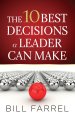 10 Best Decisions a Leader Can Make, The [eBook]